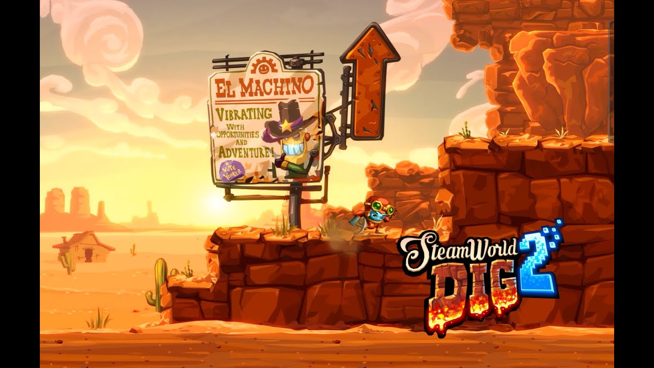 SteamWorld Dig 2#1 - Эль Макино