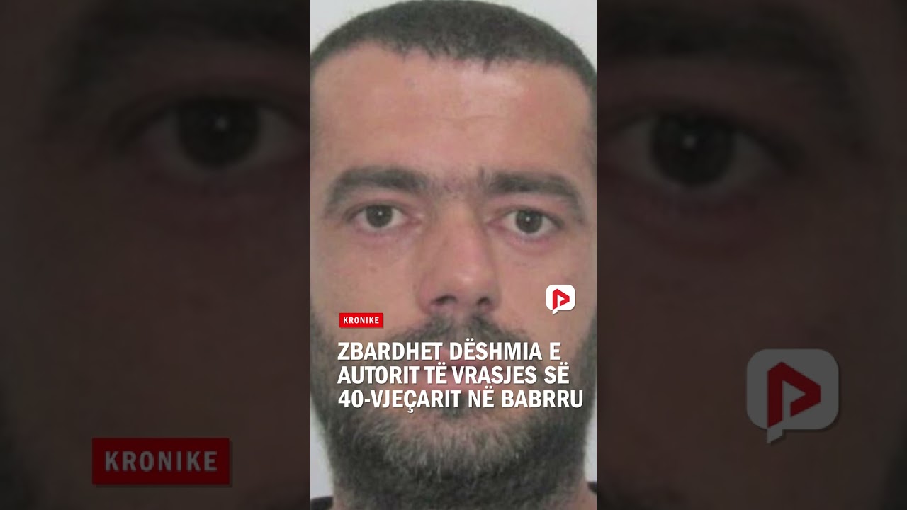 Zbardhet dëshmia e autorit të vrasjes së 40-vjeçarit në Babrru