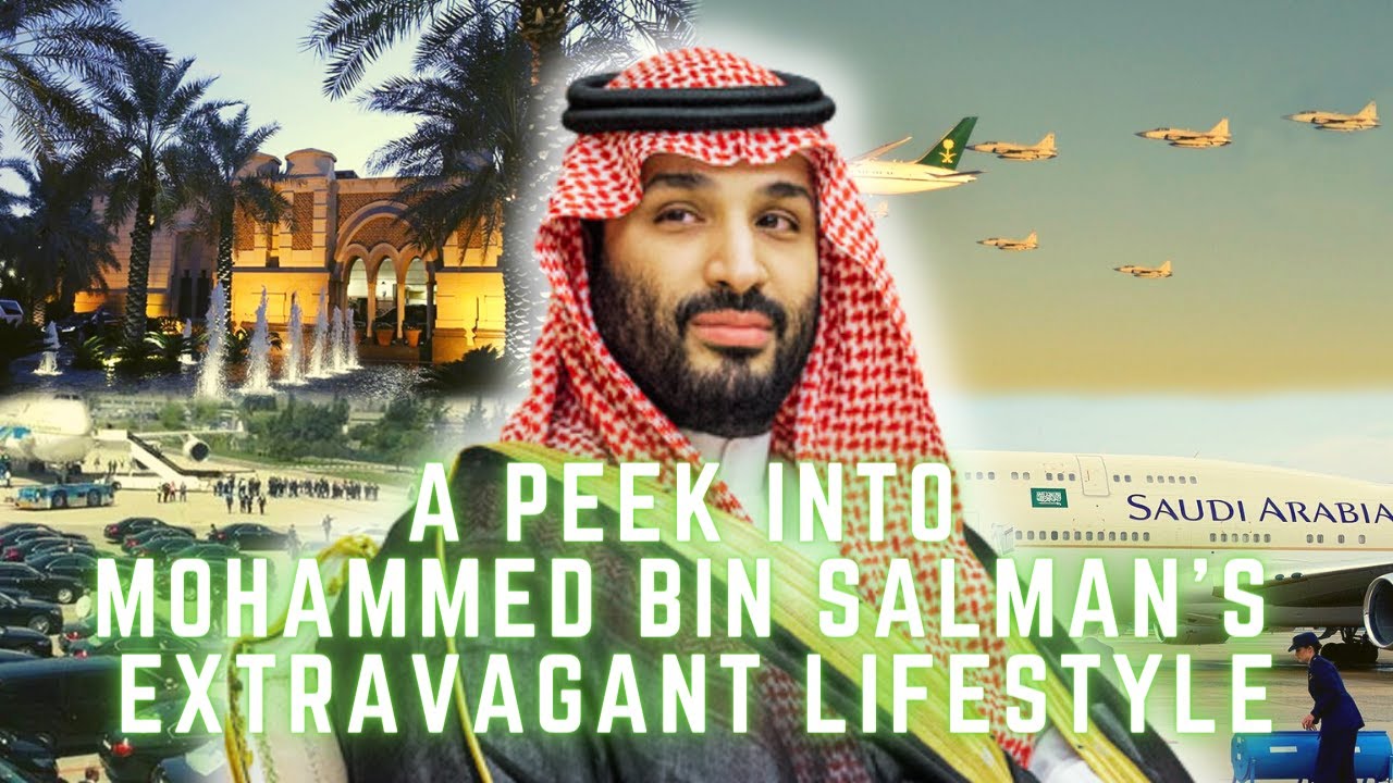 A Peek into Mohammed bin Salman's Extravagant Lifestyle