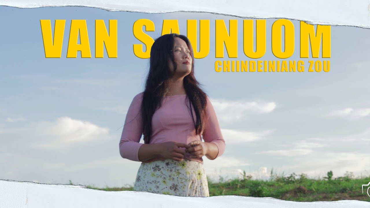 VAN SAUNUOM || CHIINDEINIANG ZOU