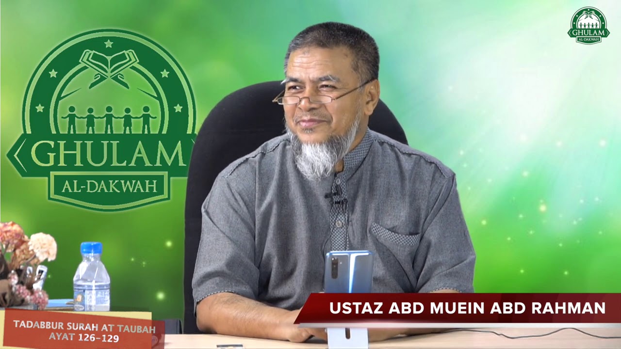 2 Dis 2020 || Tadabbur Surah At Taubah ayat 126-129 tamat || Ustaz Abd Muein Abd Rahman