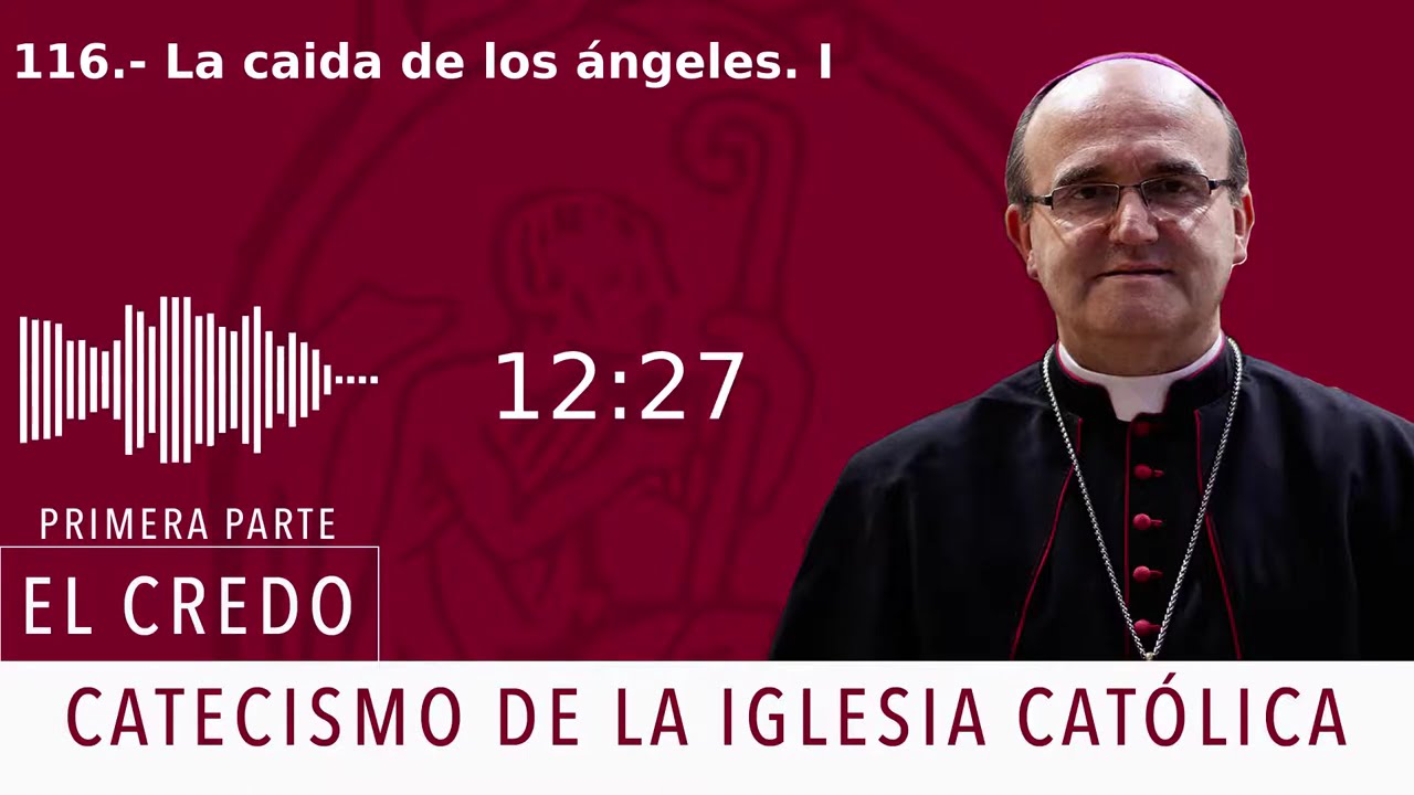 Catecismo 390-391. La caída de los ángeles I