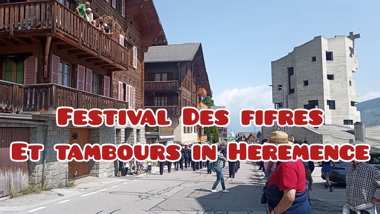 FESTIVAL DES FIFRES ET TAMBOURS IN HÉRÉMENCE, VALAIS SWITZERLAND