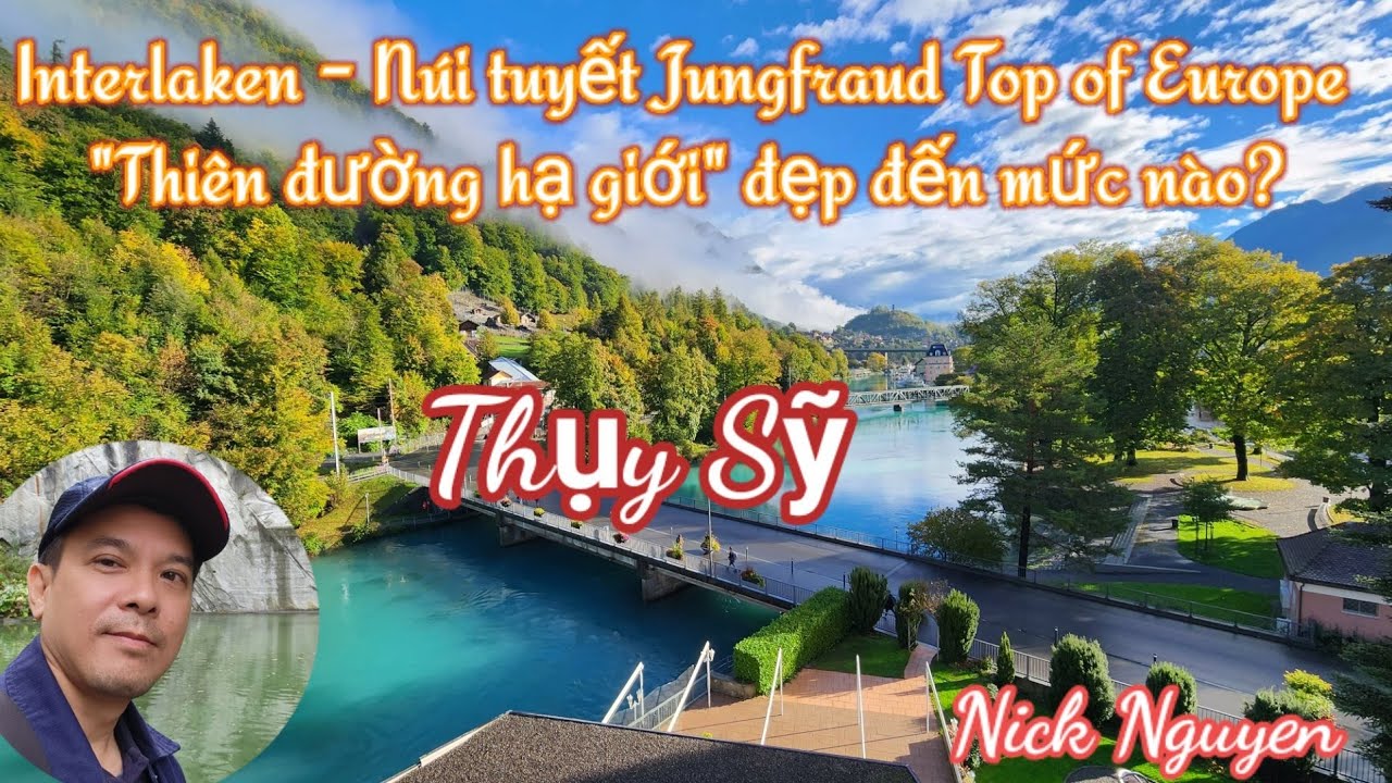 INTERLAKEN - Núi Tuyết JUNGFRAU 