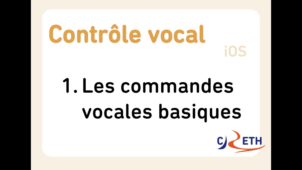 1 - Contr&ocirc;le vocal - Les commandes vocales basiques