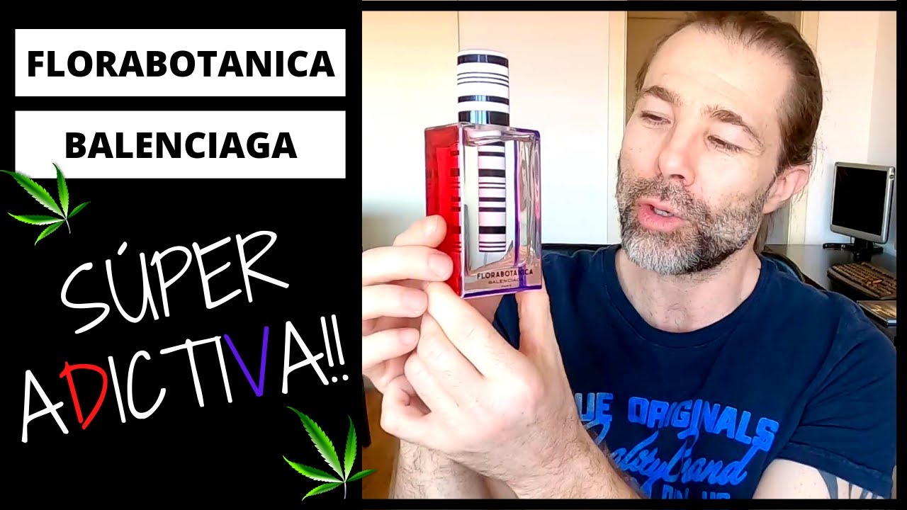 Florabotanica Balenciaga - Fragancia Adictiva! 😱🌿
