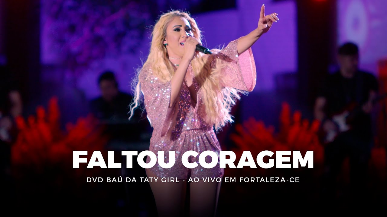 DVD Ba&uacute; da Taty Girl - Faltou Coragem - Ao vivo em Fortaleza-CE