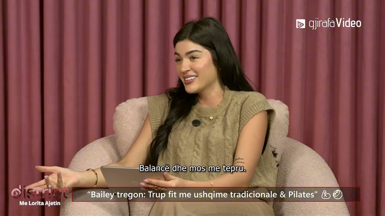 District me Lorita Ajetin - Bailey tregon: Trup fit me ushqime tradicionale & Pilates