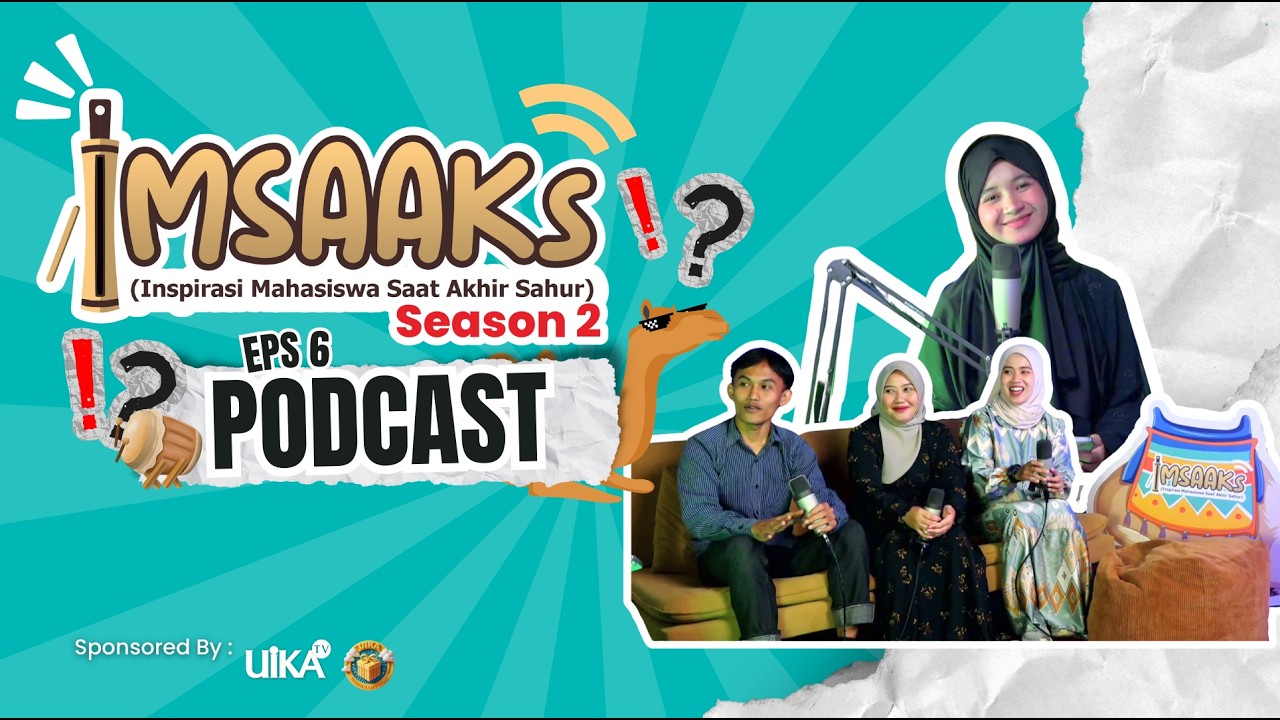 IMSAAKS Episode 6 ( No More FOMO : Tips Fokus Ibadah Tanpa Terdistraksi Scrolling TikTok. )
