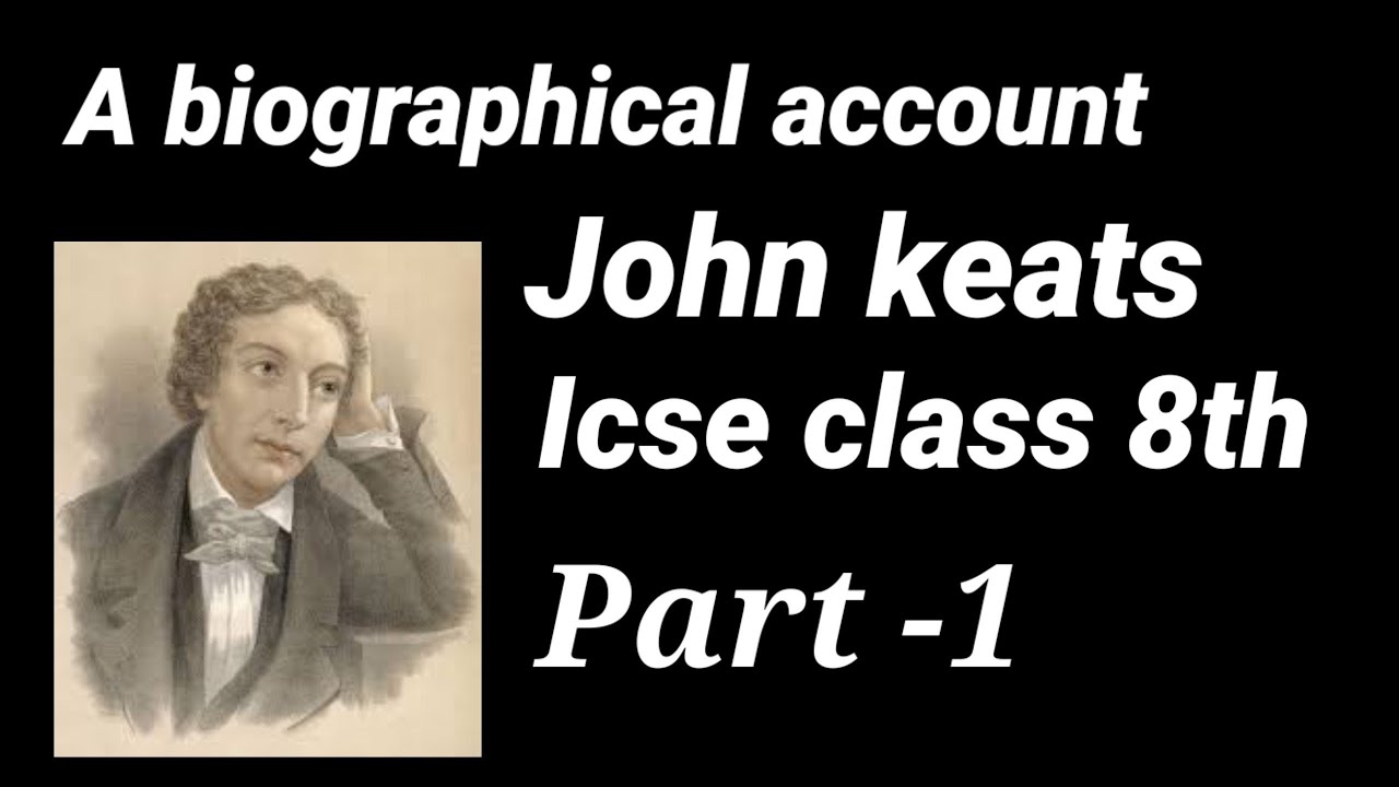 John Keats ( A biographical account ) icse English prose #icseenglish #class8th