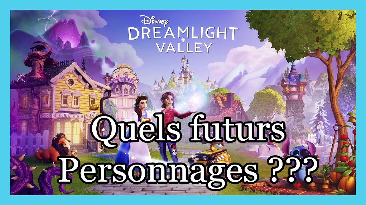 Disney Dreamlight Valley - Quels futurs personnages et leurs habitations ???