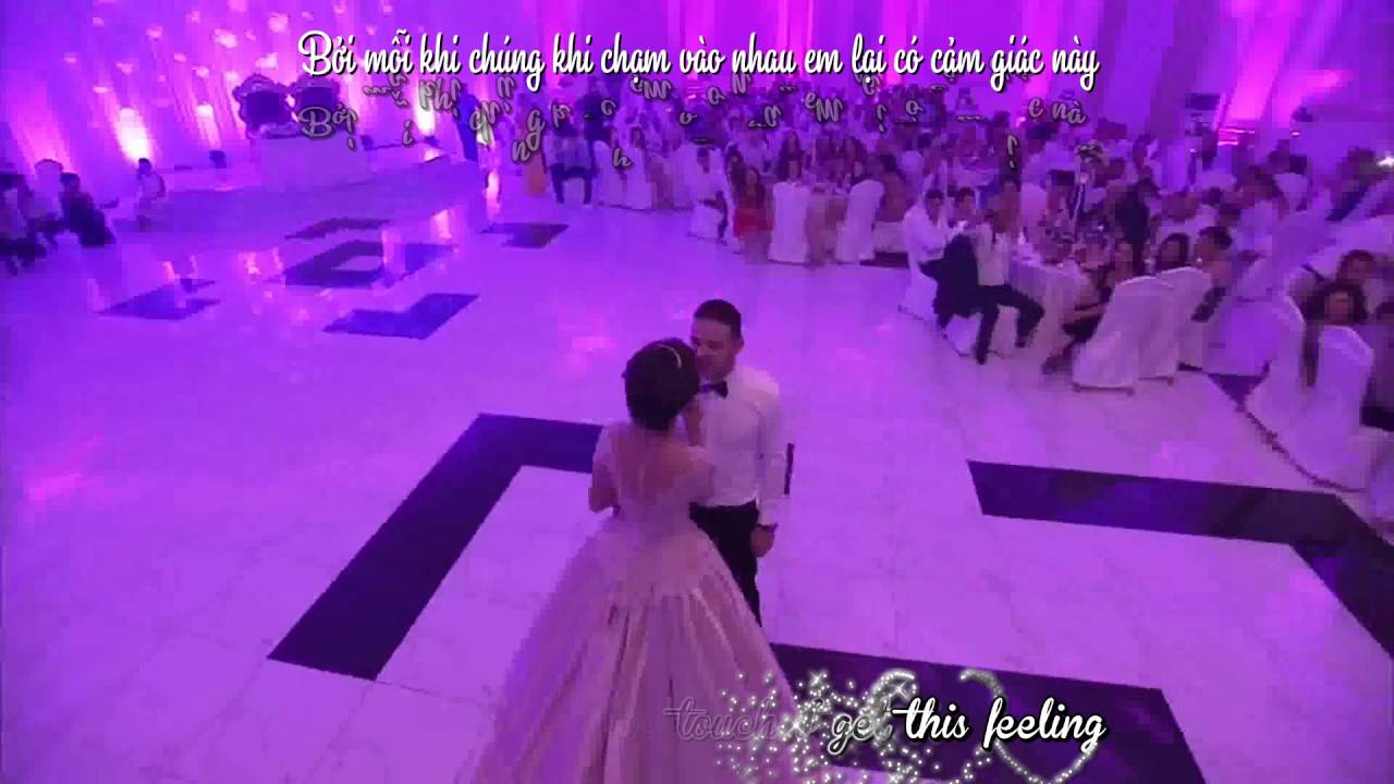 [Vietsub + Kara] Everytime we touch - C&ocirc; d&acirc;u h&aacute;t tặng ch&uacute; rể