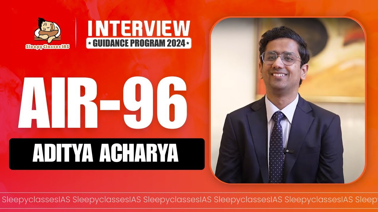 Aditya Acharya (AIR-96) | UPSC CSE Results 2024 | Mock Interview | Rank-96 | SleepyClasses IAS
