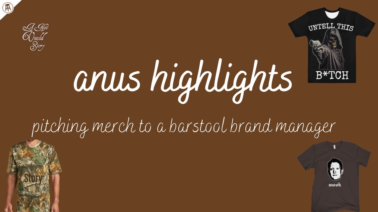 Pitching Merch Ideas To A Barstool Brand Manager - ANUS Highlights