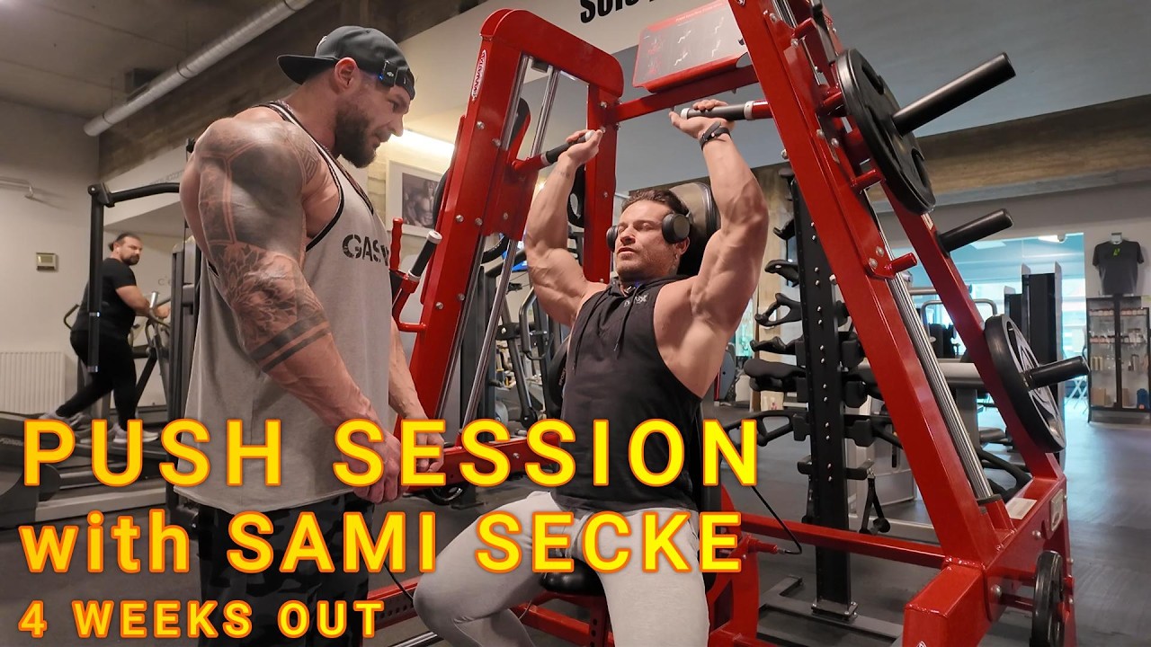 PUSH SESSION Ft. SAMI SECKE at BE4FIT Gym | 4 WEEKS OUT