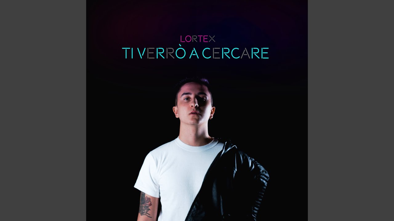 Ti verrò a cercare