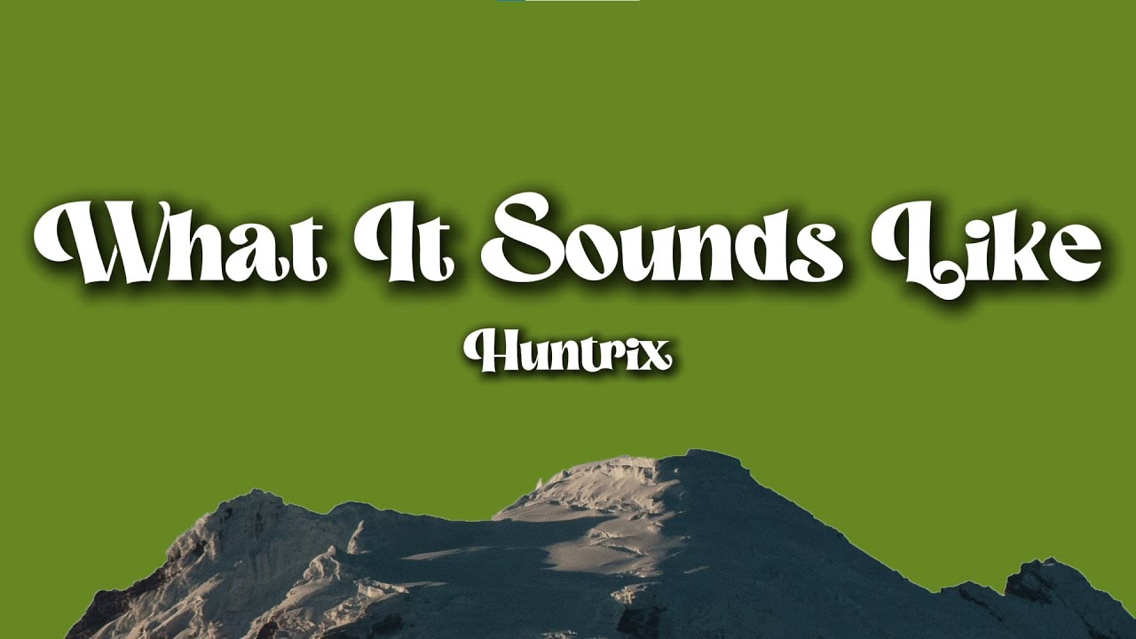HUNTRIX - What It Sounds Like (Lyrics) | KPop Demon Hunters