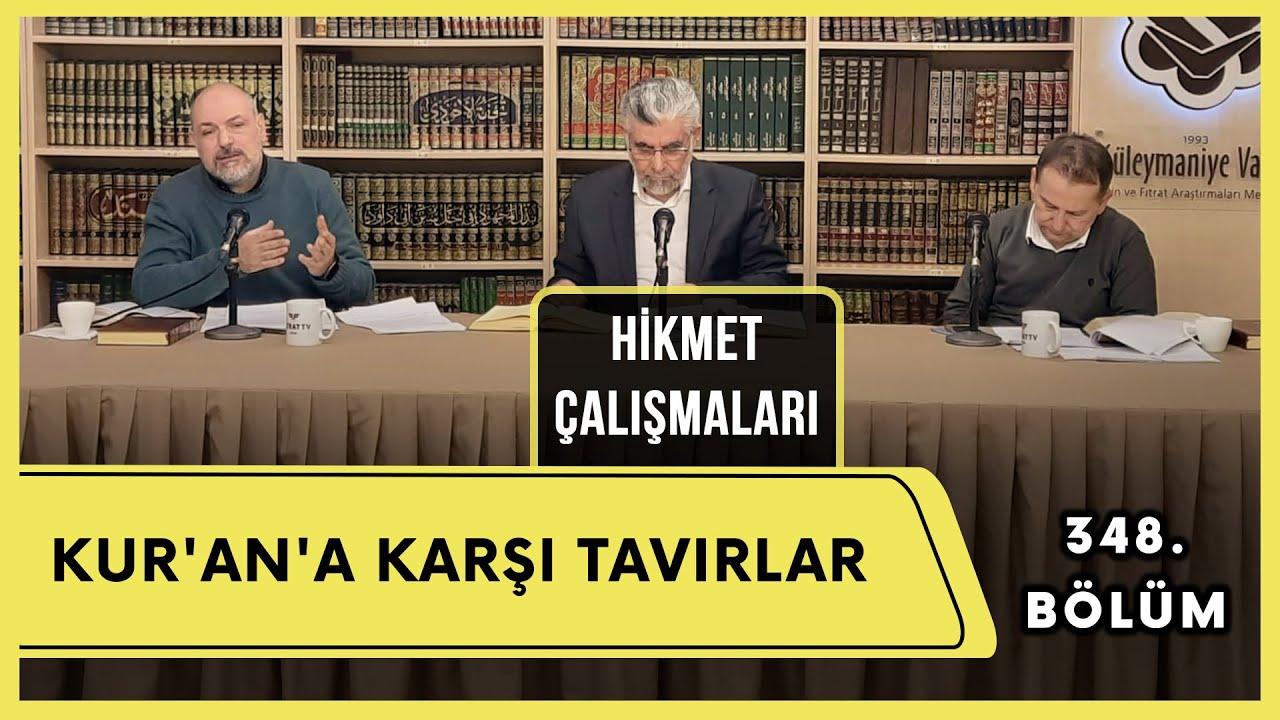 Hikmet Çalışmaları | Kur'an'a Karşı Tavırlar