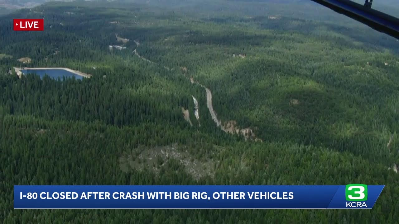LIVE | Massive crash shuts down I-80 in Placer County
