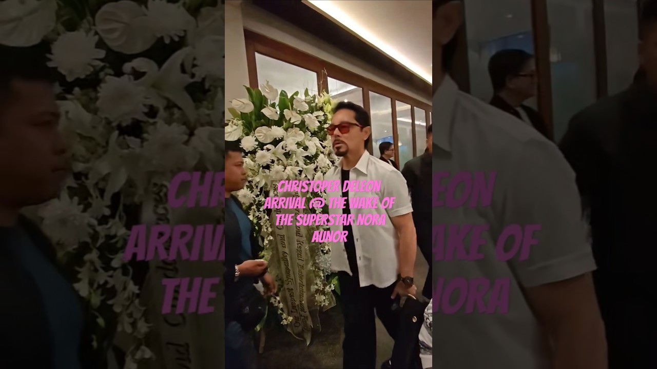 CHRISTOPHER DELEON ARRIVAL @ WAKE OF SUPERSTAR NORA AUNOR #noraaunor #christopherdeleon #wake