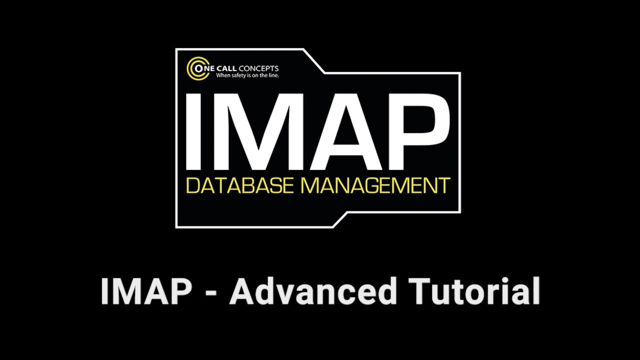 IMAP Advanced Tutorial - Dig Safe North Idaho 811