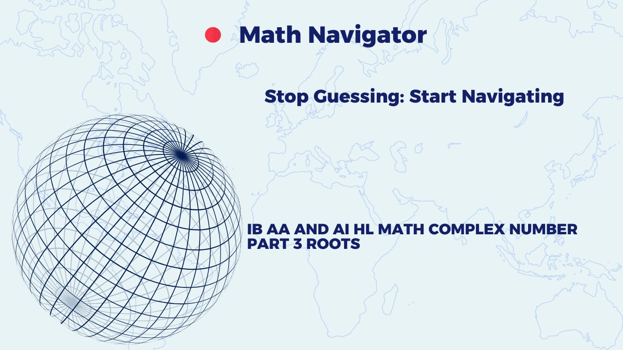 IB AA AND AI HL MATH COMPLEX NUMBER PART 3 ROOTS