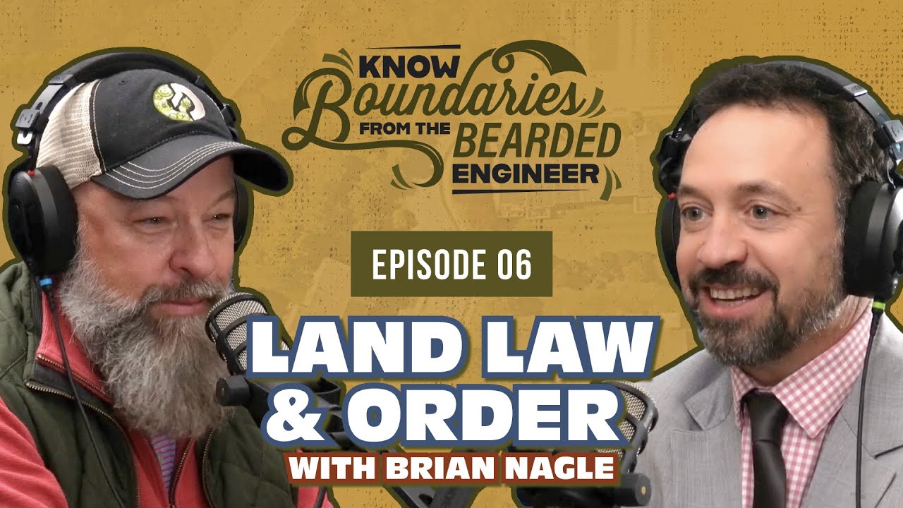 Ep. 6 - Land Law & Order with Brian Nagle