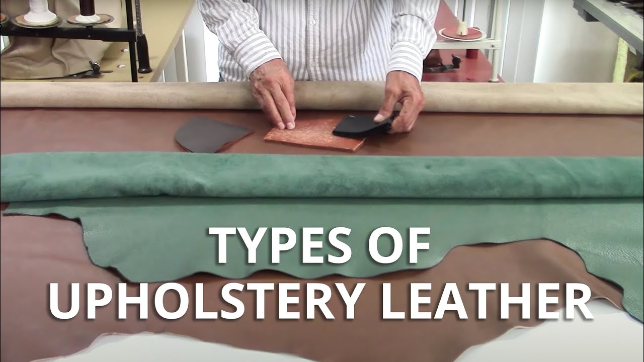 Types of Upholstery Leather  - Car Upholstery/Furniture Leathers