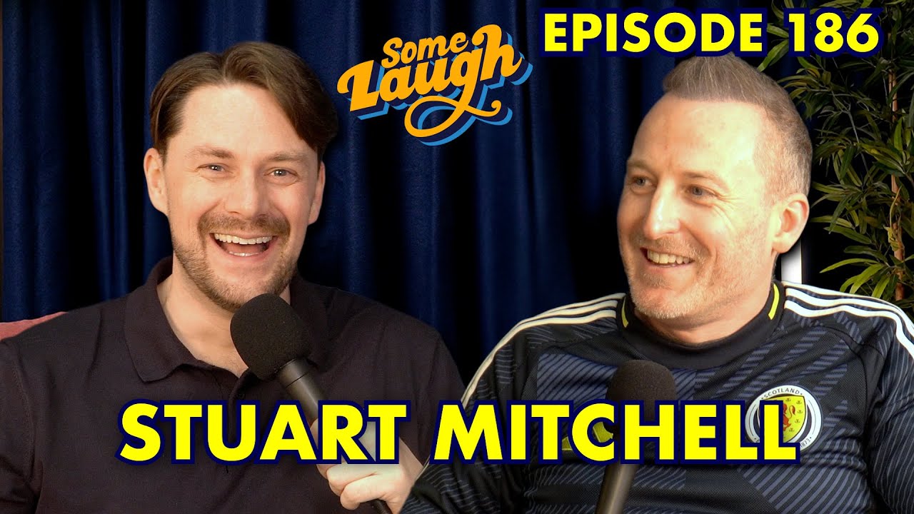 Stuart Mitchell | Audience Banter, Posting 2 Clips a Day & His New Comedy Club | Some Laugh Ep 186