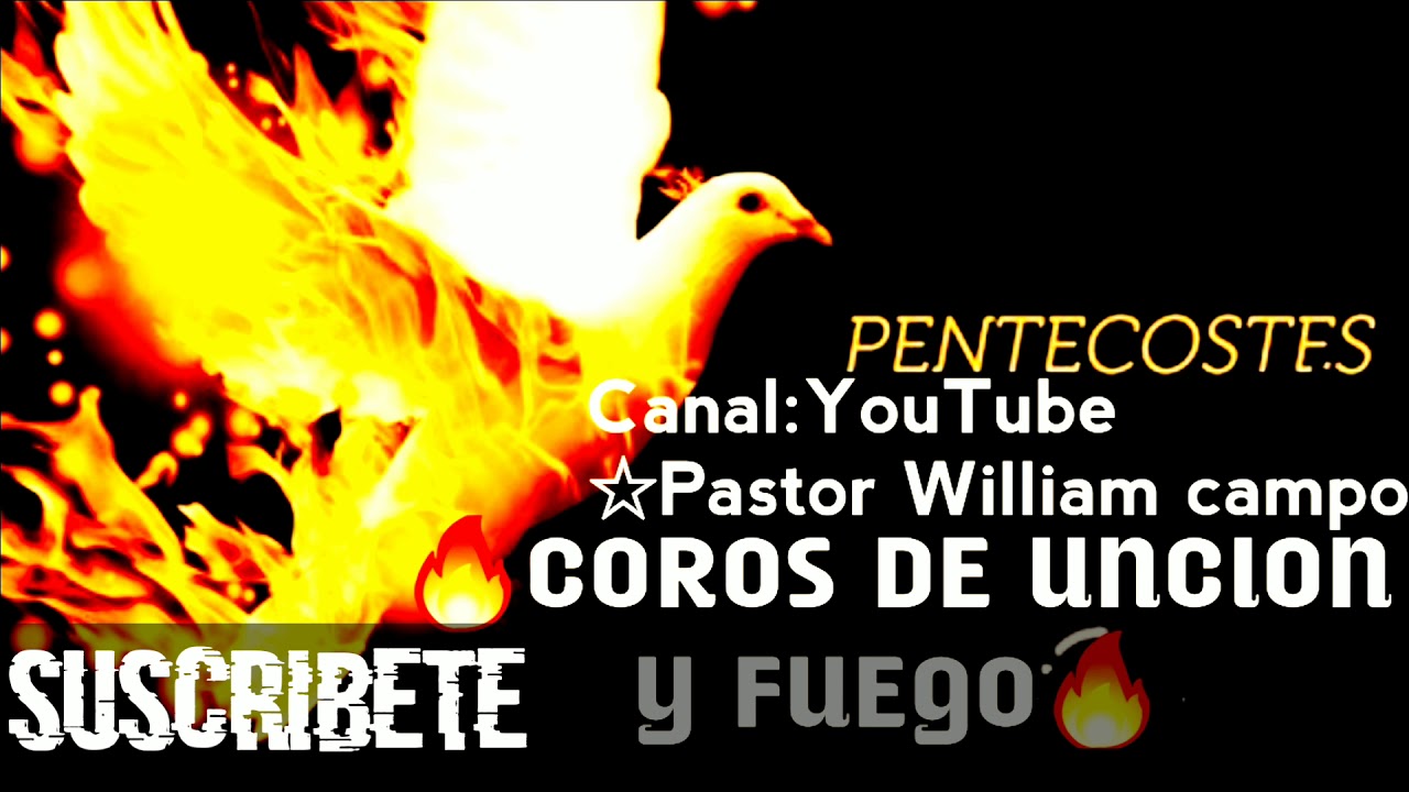🔥🎶Coros de poder Y fuego🔥🎶🎶