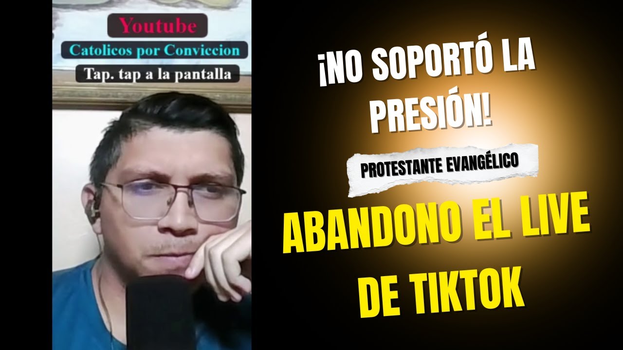 Protestante evangélico en Tiktok hizo muchas preguntas, pero no soporto ser confrontado