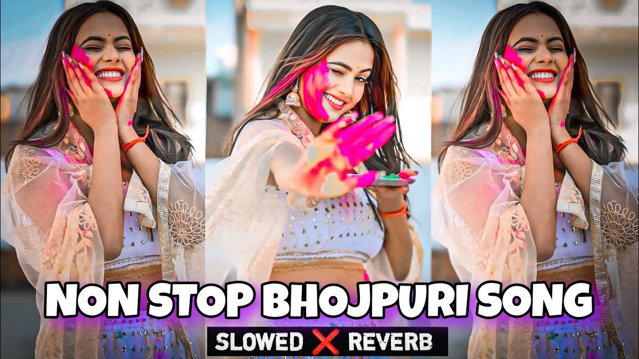 Non stop Bhojpuri Song Slowed and reverb | LOFI SONG | Lofi song Non stop | Bhojpuri song Mashup
