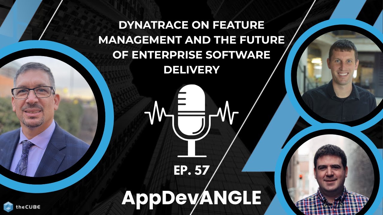 Dynatrace on Feature Management and the Future of Enterprise Software Delivery | AppDevAngle