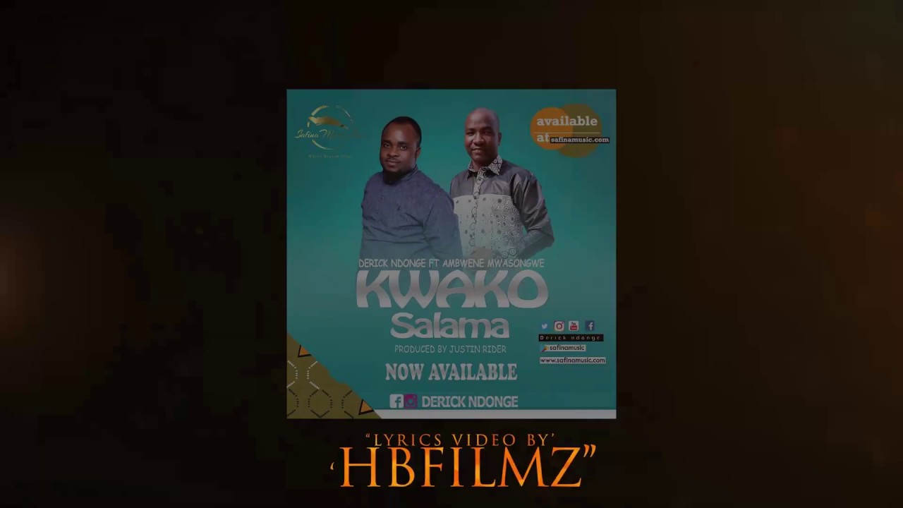 DERICK NDONGE FT AMBWENE MWASONGWE  SALAMA official lyric video