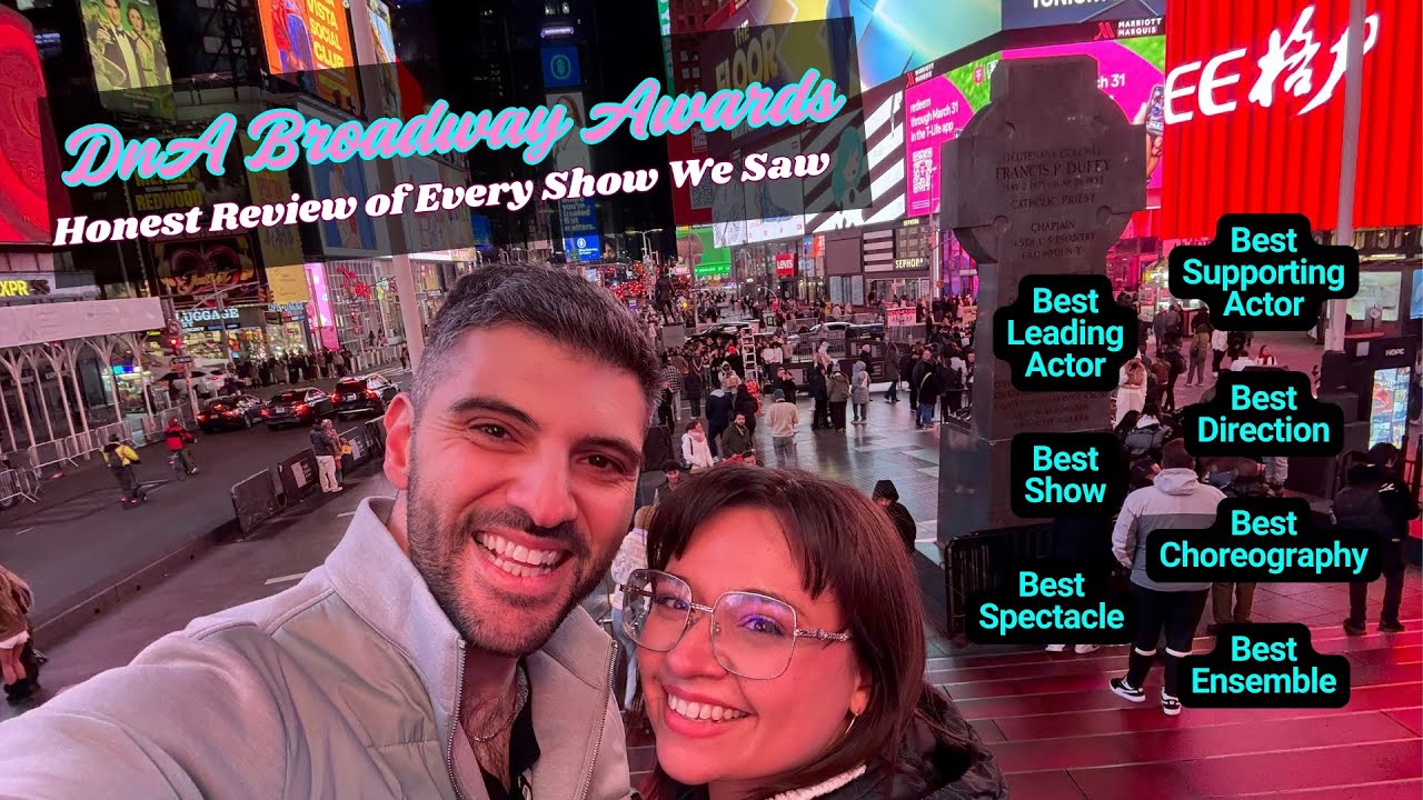 DnA Broadway Awards - Honest Reviews of Every Show We Saw!