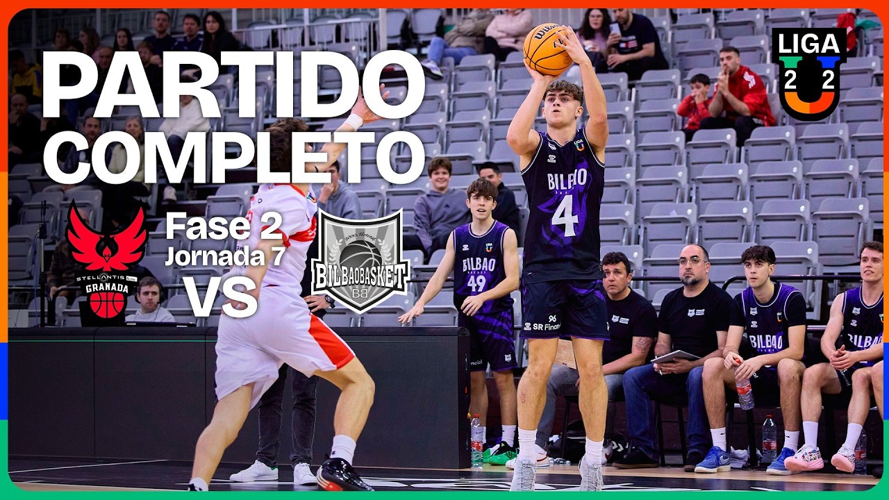 PARTIDO COMPLETO | Stellantis&You Granada - Bilbao Basket | J7 | Grupo B | 2ª Fase | Liga U 2025-26