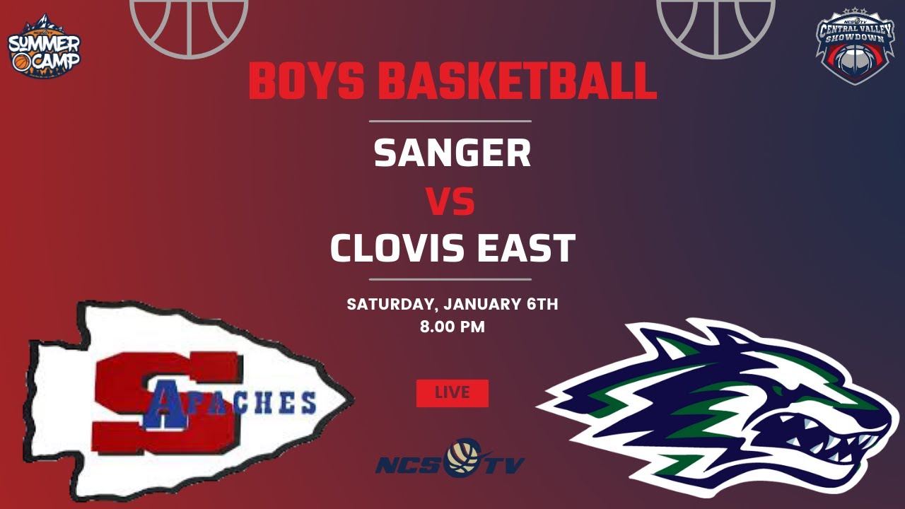 Sanger vs Clovis East High School Boys Basketball LIVE 1/6/24