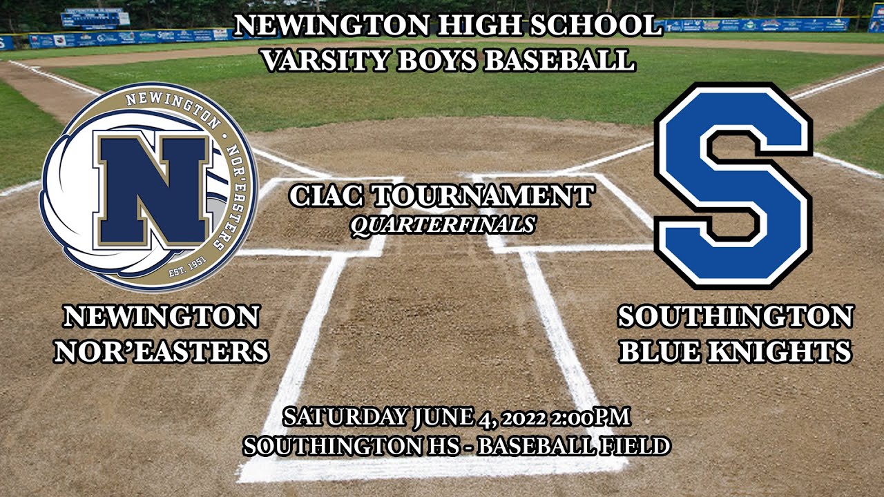 Newington High School Varsity Baseball vs. Southington (6/4/2022)