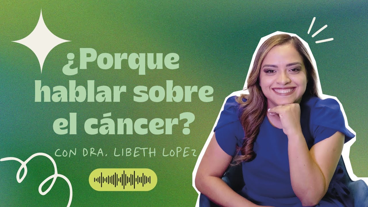 Temporada 1 Episodio 1 ¿Por qué hablar del cáncer?