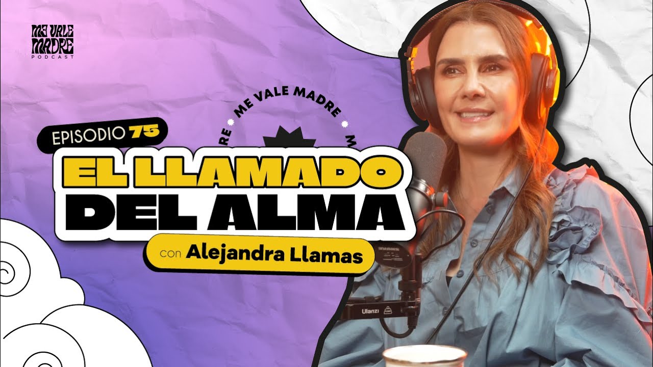 El éxito es comenzar de cero con Alejandra Llamas _ EP75