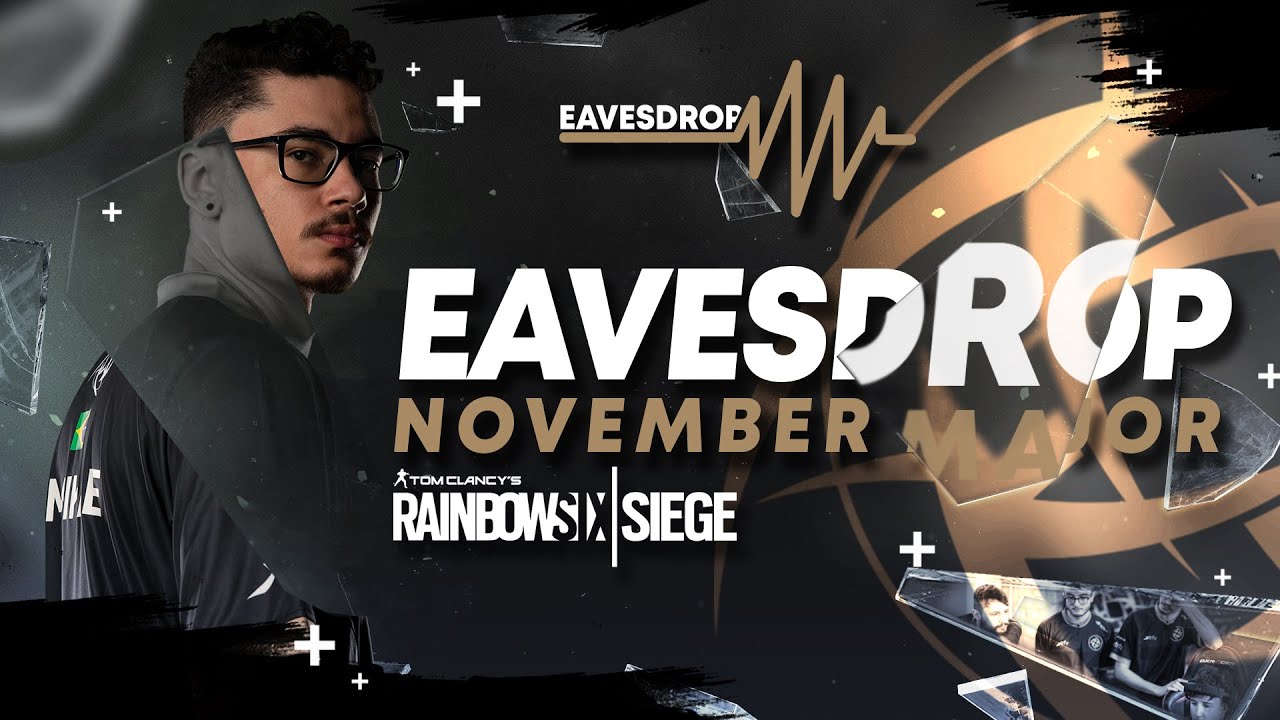 NiP LISTEN IN: RAINBOW 6 LATAM NOVEMBER MAJOR HIGHLIGHTS I EAVESDROP