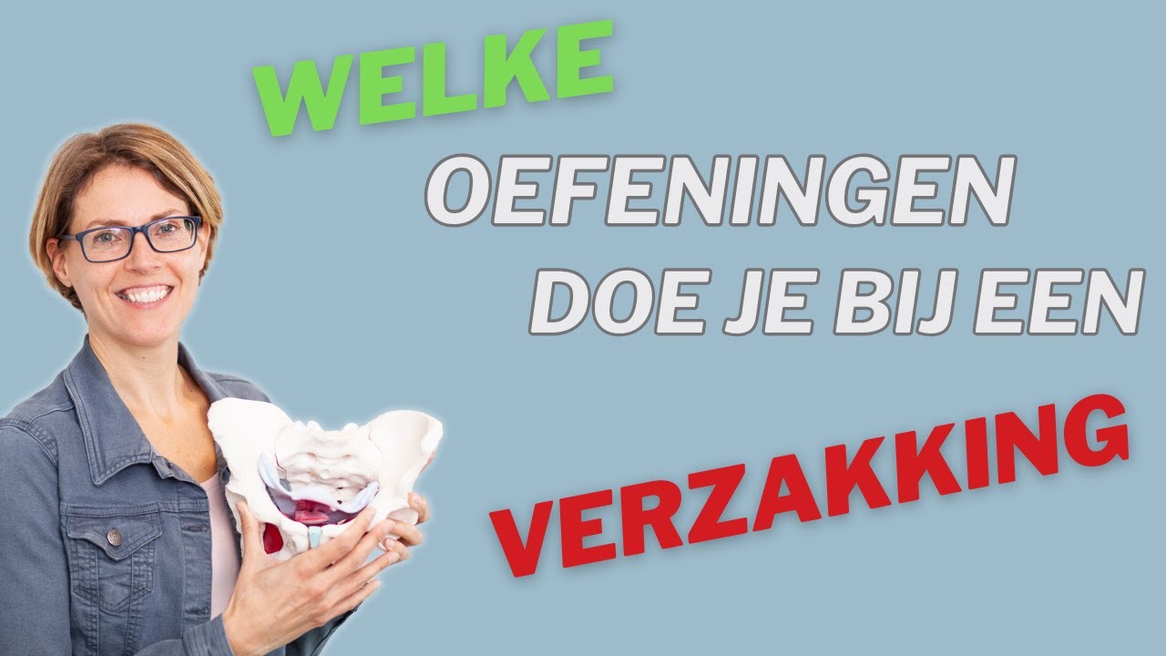 WELKE oefeningen moet je doen als je een blaas- of baarmoederverzakking hebt?