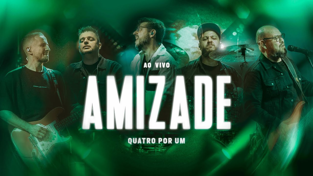 Amizade - Quatro por Um (Clipe Oficial)