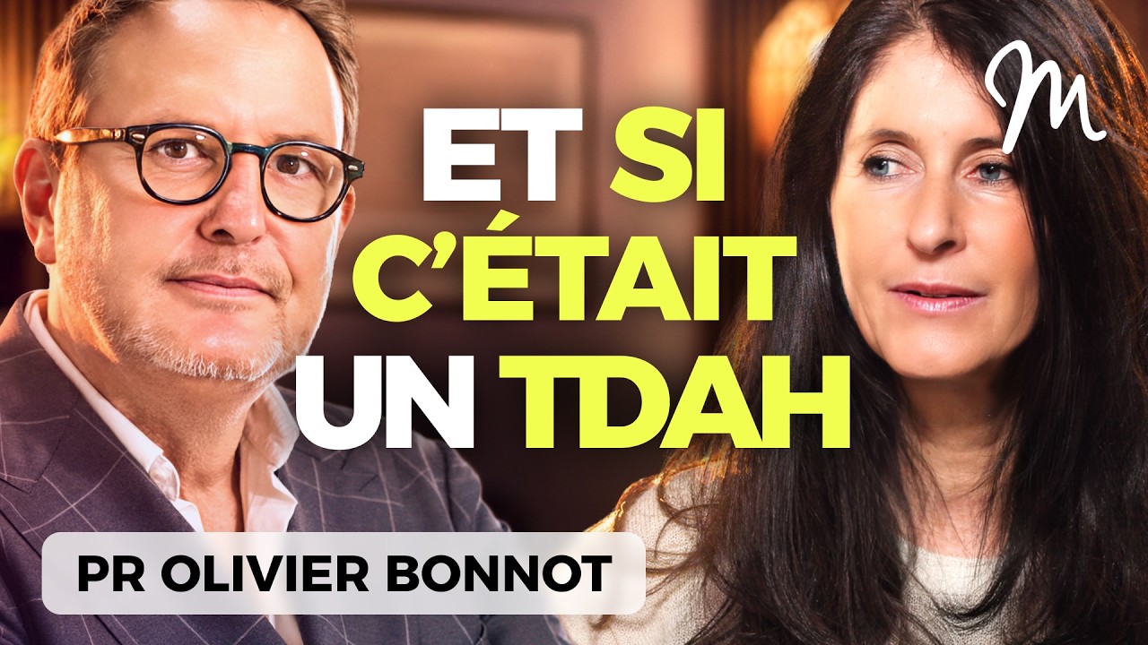 Et si c’était un TDAH ? Avec le Pr Olivier Bonnot