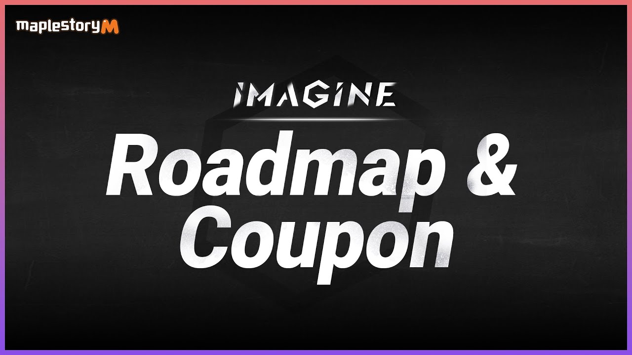 IMAGINE Update Roadmap & Coupon Rewards✨