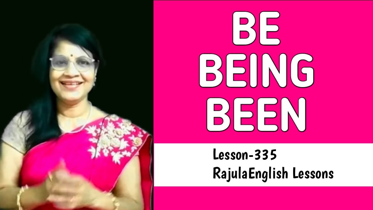 #Be#Being#Been How to use||Advanced grammar||Englishtutorial|Lesson-335RajulaEnglish Lessons