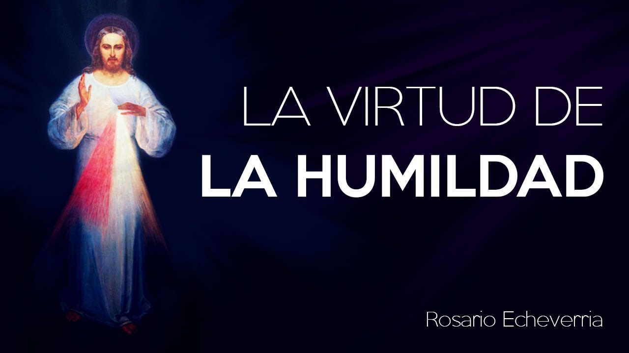 La virtud de la humildad - Divina Misericordia