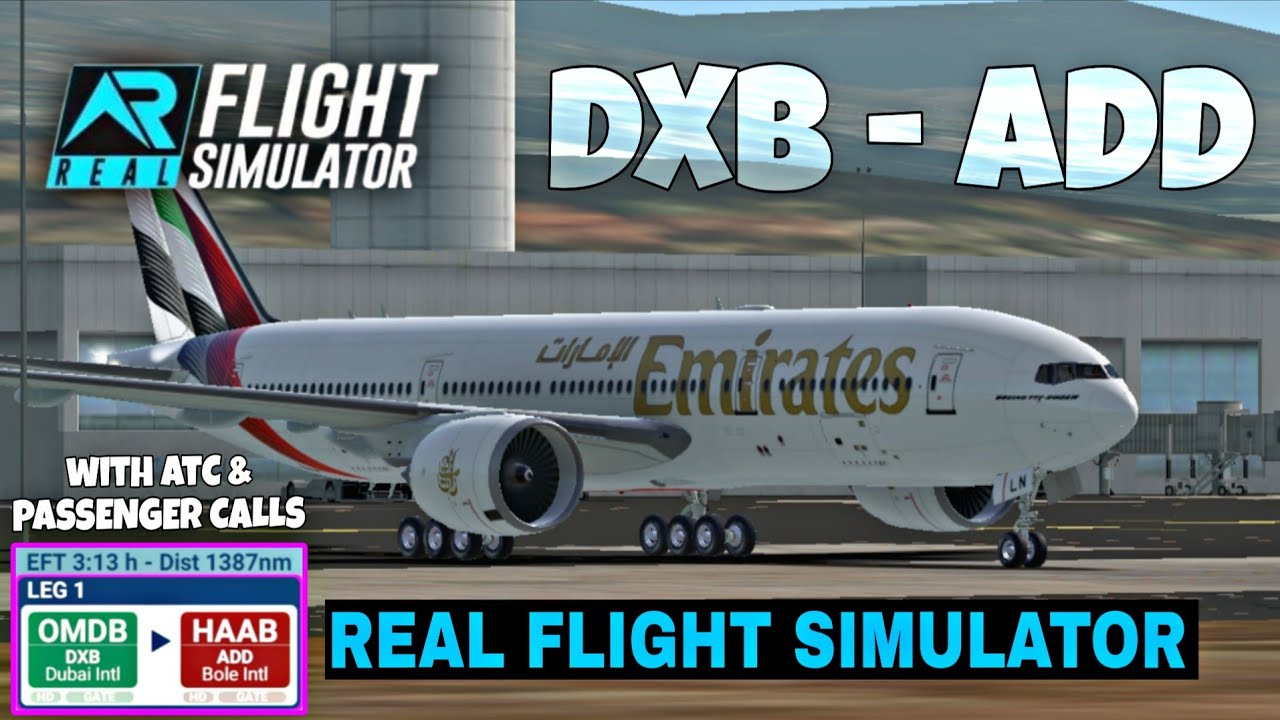 RFS - Real Flight Simulator | Dubai to Addis Ababa  | Emirates 777-200ER | Full Flight 
