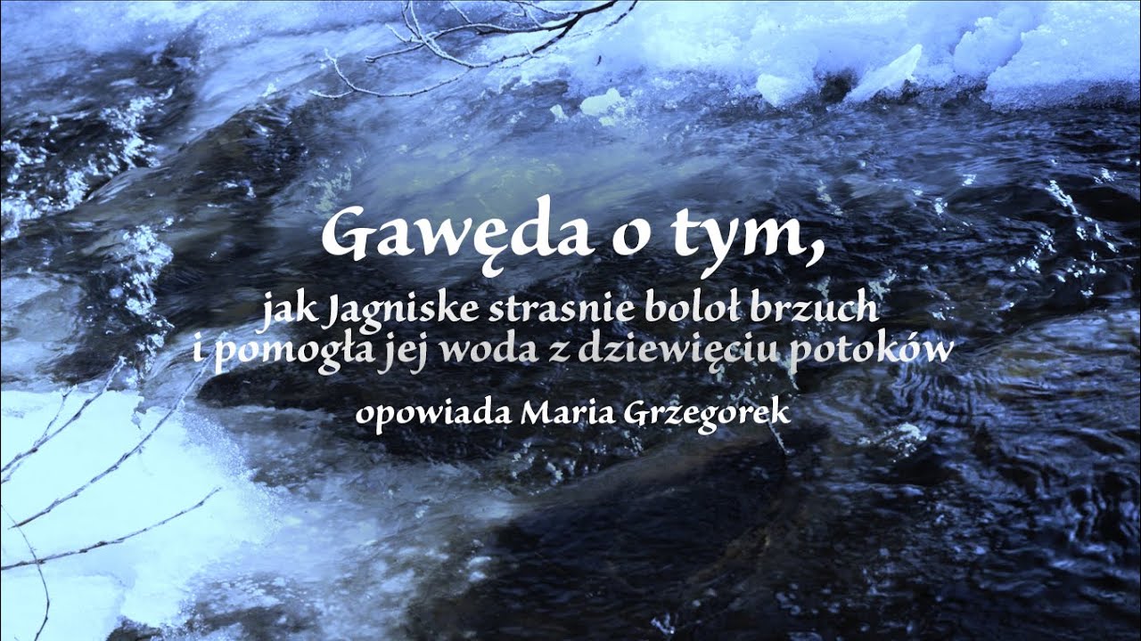 „Gawęda o tym, jak Jagniske strasnie boloł brzuch i pomogła jej woda z dziewięciu potoków