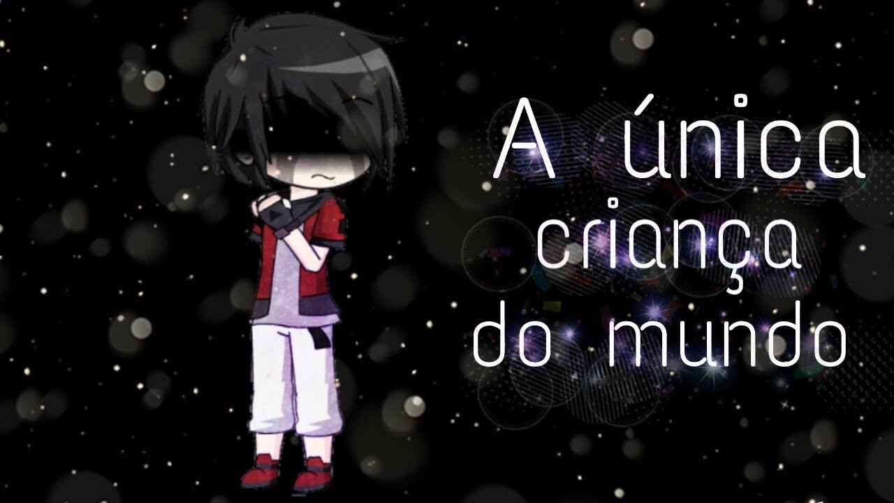 (•°mini filme•°) A única criança do mundo